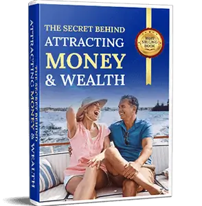 Free Bonus #1:The Secret Behind Attracting Money & Wealth